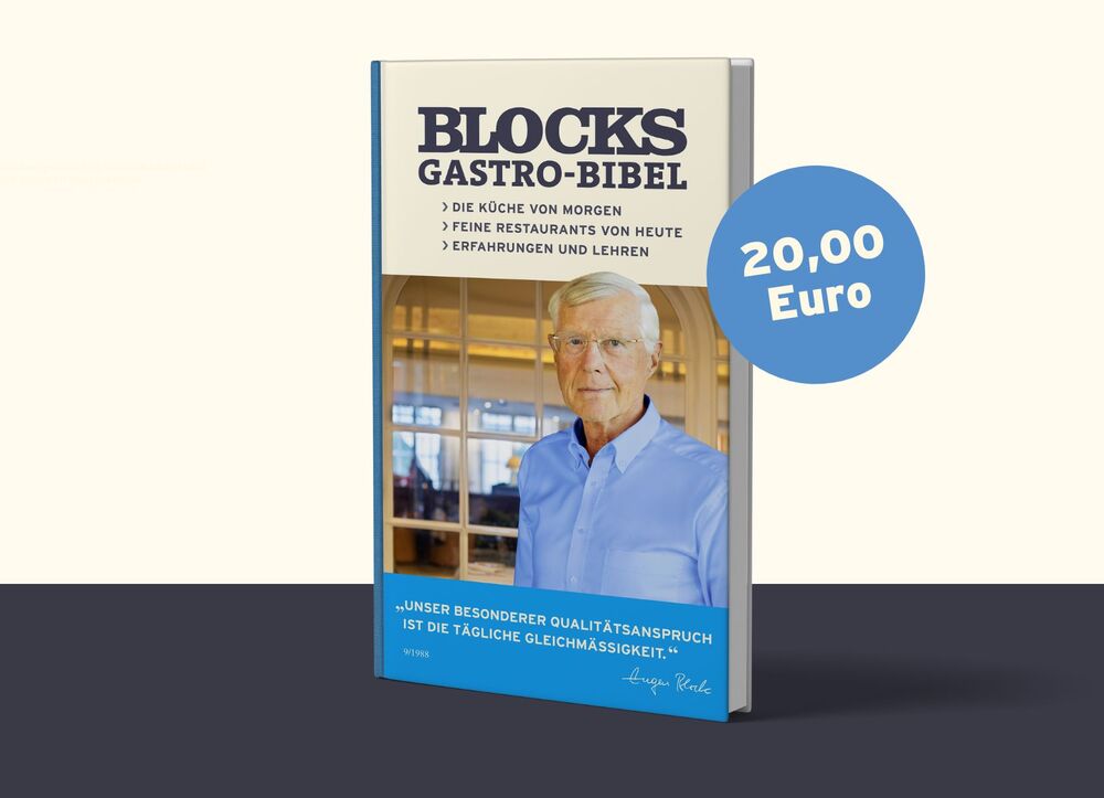 „BLOCKS Gastro-Bibel“ von Eugen Block Buchcover „BLOCKS Gastro-Bibel“ von Eugen Block mit Fokus auf Gastronomie-Trends, Restaurant-Erfahrungen und Küchen-Visionen, Preis: 20,00 Euro